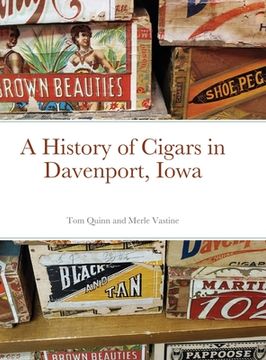 portada A History of Cigars - Davenport, Iowa (en Inglés)