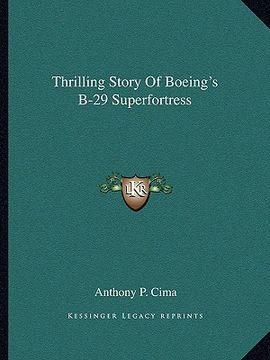 portada thrilling story of boeing's b-29 superfortress (en Inglés)