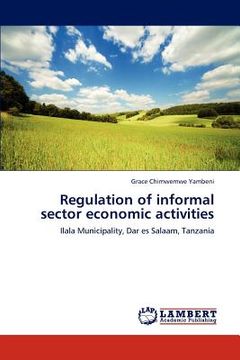 portada regulation of informal sector economic activities (en Inglés)