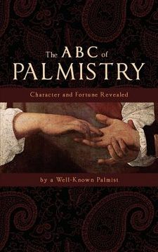 portada The ABC of Palmistry: Character and Fortune Revealed (en Inglés)