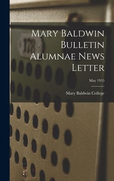 portada Mary Baldwin Bulletin Alumnae News Letter; May 1955 (en Inglés)