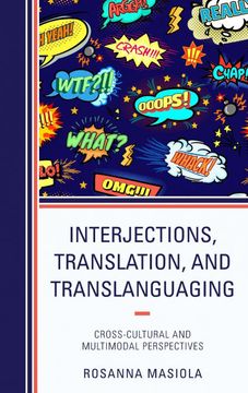 portada Interjections, Translation, and Translanguaging: Cross-Cultural and Multimodal Perspectives (in English)