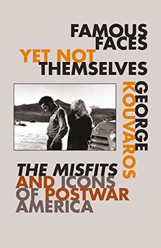 portada Famous Faces yet not Themselves: The Misfits and Icons of Postwar America (en Inglés)