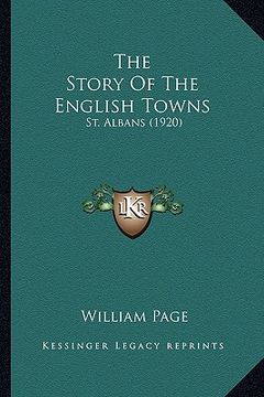 portada the story of the english towns: st. albans (1920) (in English)