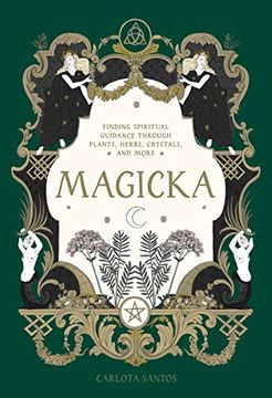 portada Magicka: Finding Spiritual Guidance Through Plants, Herbs, Crystals, and More (en Inglés)