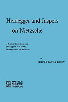 portada Heidegger and Jaspers on Nietzsche: A Critical Examination of Heidegger's and Jaspers' Interpretations of Nietzsche: A Critical Examination of Heidegger's and Jasper's Interpretation of Nietzsche (en Inglés)