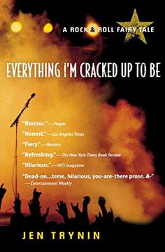 portada Everything i'm Cracked up to be: A Rock & Roll Fairy Tale (en Inglés)