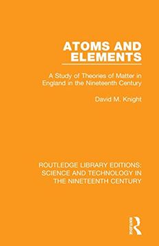 portada Atoms and Elements (Routledge Library Editions: Science and Technology in the Nineteenth Century) 