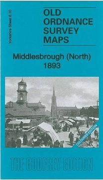 portada Middlesbrough (North) 1893: Yorkshire Sheet 6. 10A (Old Ordnance Survey Maps of Yorkshire) (en Inglés)