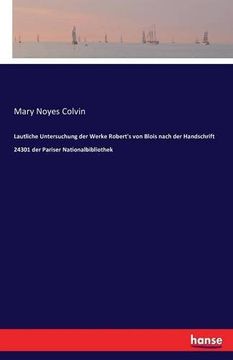 portada Lautliche Untersuchung der Werke Robert's von Blois nach der Handschrift 24301 der Pariser Nationalbibliothek (German Edition)