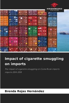 portada Impact of cigarette smuggling on imports (en Inglés)