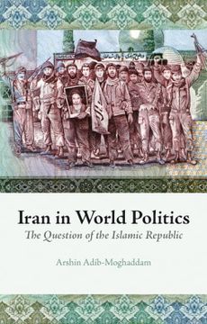 portada Iran in World Politics: The Question of the Islamic Republic