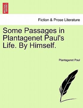 portada some passages in plantagenet paul's life. by himself. (en Inglés)