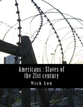 portada Americans: Slaves of the 21st century (in English)