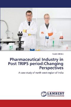 portada Pharmaceutical Industry in Post TRIPS period: Changing Perspectives