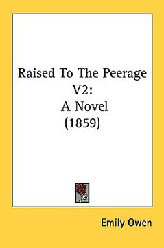 portada raised to the peerage v2: a novel (1859) (in English)