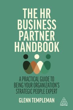 portada The hr Business Partner Handbook: A Practical Guide to Being Your Organization’S Strategic People Expert (en Inglés)