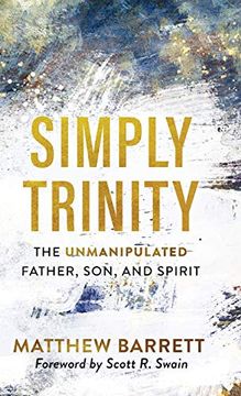 portada Simply Trinity: The Unmanipulated Father, Son, and Spirit (in English)