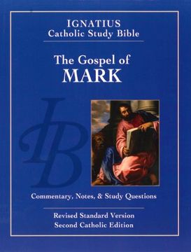portada Ignatius Catholic Study Bible: The Gospel According to Mark (2nd Ed.) (Ignatius Catholic Study Bible S) (en Inglés)