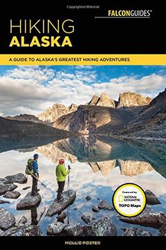 portada Hiking Alaska: A Guide to Alaska's Greatest Hiking Adventures (Regional Hiking Series)