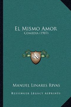 portada El Mismo Amor: Comedia (1907)