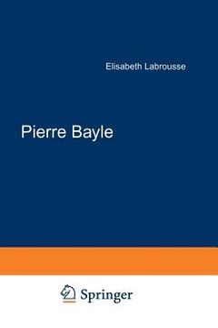 portada Pierre Bayle: Tome 1 Du Pays de Foix a la Cite d'Erasme
