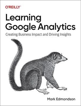 portada Learning Google Analytics: Creating Business Impact and Driving Insights (in English)