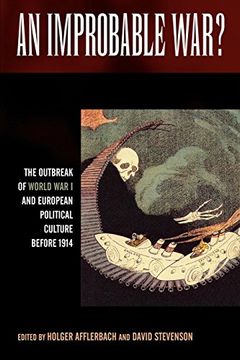 portada An Improbable War? The Outbreak of World war i and European Political Culture Before 1914 (in English)