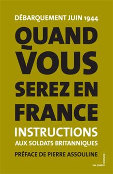 portada Quand Vous Serez en France: Instructions aux Soldats Britanniques France 1944, Édition Bilingue Français-Anglais