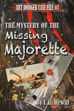 portada The Mystery of the Missing Majorette: Art Dodger Case File #1 (Volume 1)