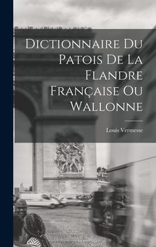 portada Dictionnaire Du Patois De La Flandre Française Ou Wallonne (in French)