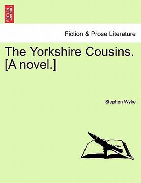 portada the yorkshire cousins. [a novel.] (en Inglés)