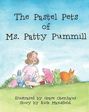 portada The Pastel Pets of ms. Patty Pummill (Volume 1) (en Inglés)