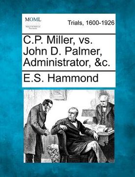 portada c.p. miller, vs. john d. palmer, administrator, &c. (en Inglés)