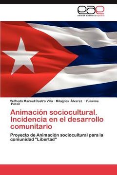 portada animaci n sociocultural. incidencia en el desarrollo comunitario (en Inglés)