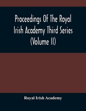 portada Proceedings Of The Royal Irish Academy Third Series (Volume Ii) (en Inglés)