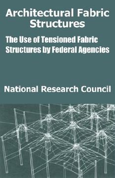 portada architectural fabric structures: the use of tensioned fabric structures by federal agencies