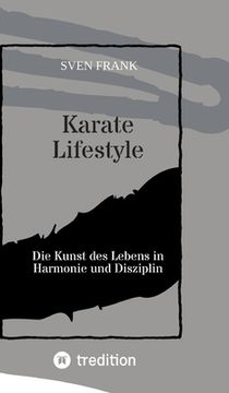 portada Karate Lifestyle: Die Kunst des Lebens in Harmonie und Disziplin (en Alemán)