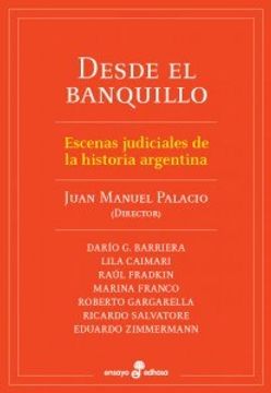 portada Desde el Banquillo - Escenas Judiciales de la Historia Argentina