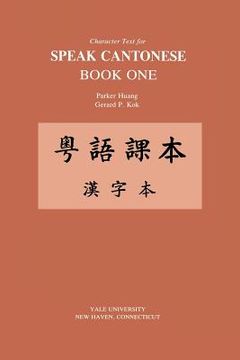 portada character text for speak cantonese book one: revised edition (en Inglés)