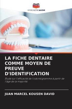 portada La Fiche Dentaire Comme Moyen de Preuve d'Identification (en Francés)