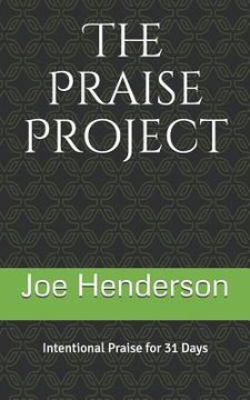 portada The Praise Project: Intentional Praise for 31 Days (en Inglés)