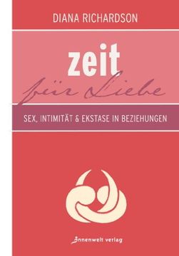 portada Zeit für Liebe: Sex, Intimität und Ekstase in Beziehungen (in German)