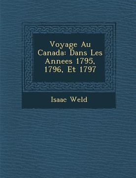 portada Voyage Au Canada: Dans Les Annees 1795, 1796, Et 1797 (en Francés)