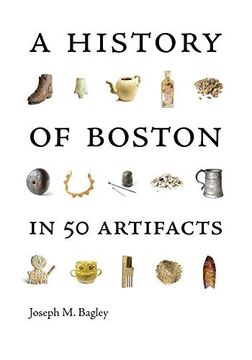 portada A History of Boston in 50 Artifacts (en Inglés)
