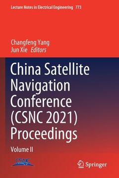 portada China Satellite Navigation Conference (Csnc 2021) Proceedings: Volume II (in English)