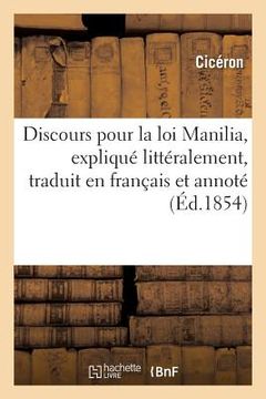 portada Discours Pour La Loi Manilia, Expliqué Littéralement, Traduit En Français Et Annoté, Par G. Lesage, (en Francés)