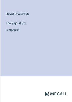 portada The Sign at Six: in large print (in English)