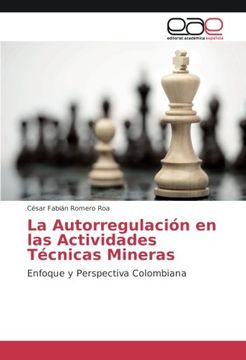 portada La Autorregulación en las Actividades Técnicas Mineras: Enfoque y Perspectiva Colombiana (Spanish Edition)