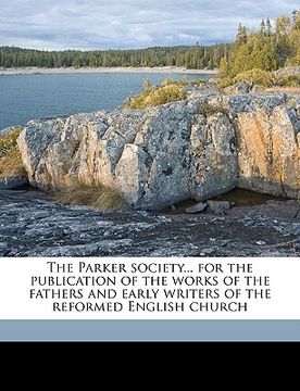 portada the parker society... for the publication of the works of the fathers and early writers of the reformed english church volume 39 (en Inglés)